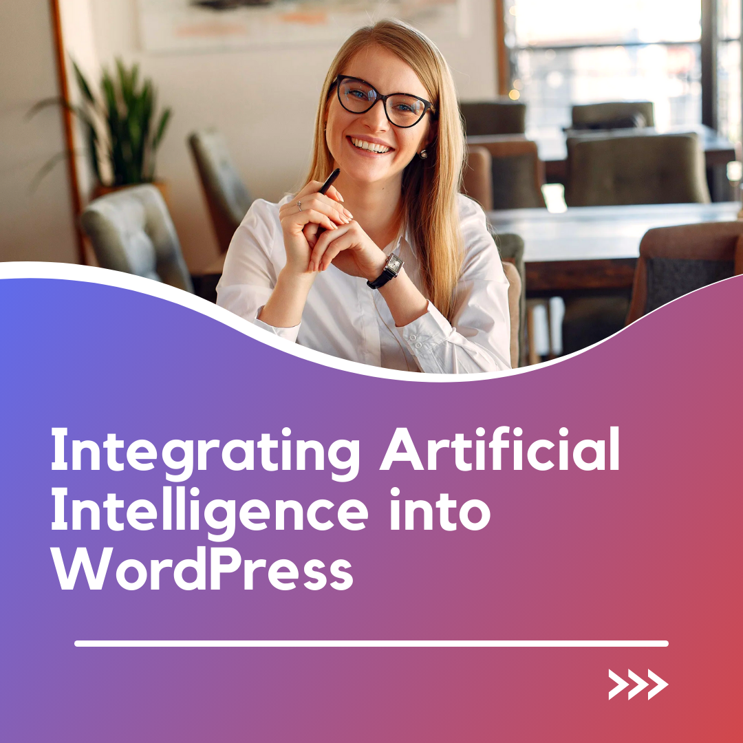 Integrating Artificial Intelligence into WordPress